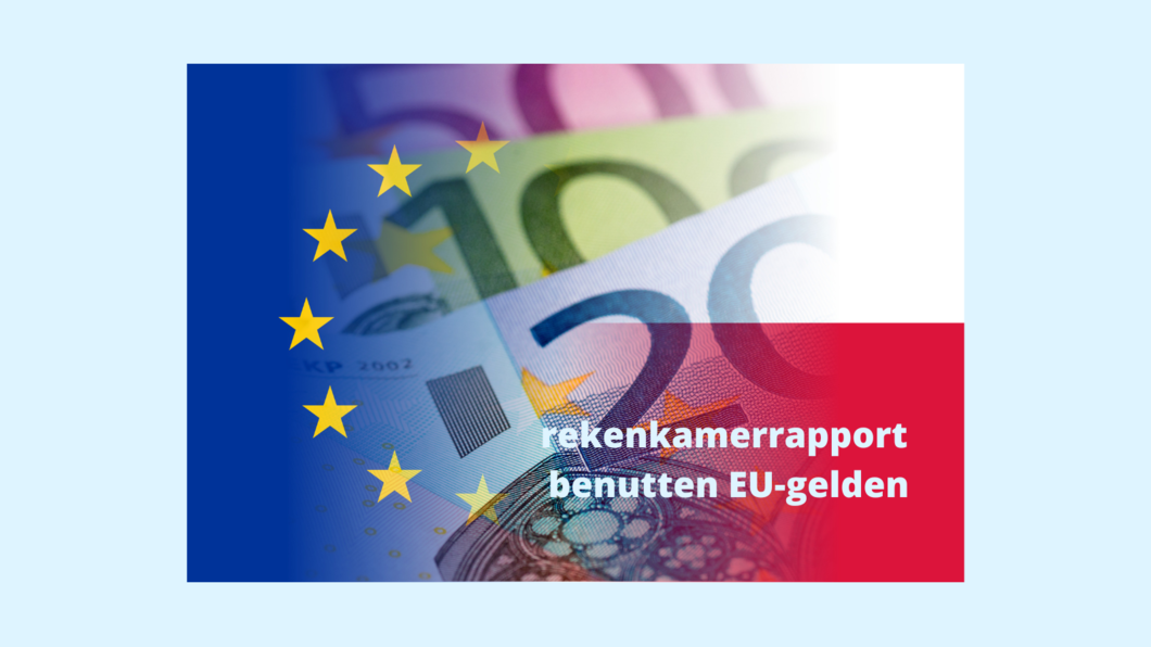 Rekenkamerrapport benutten EU-gelden