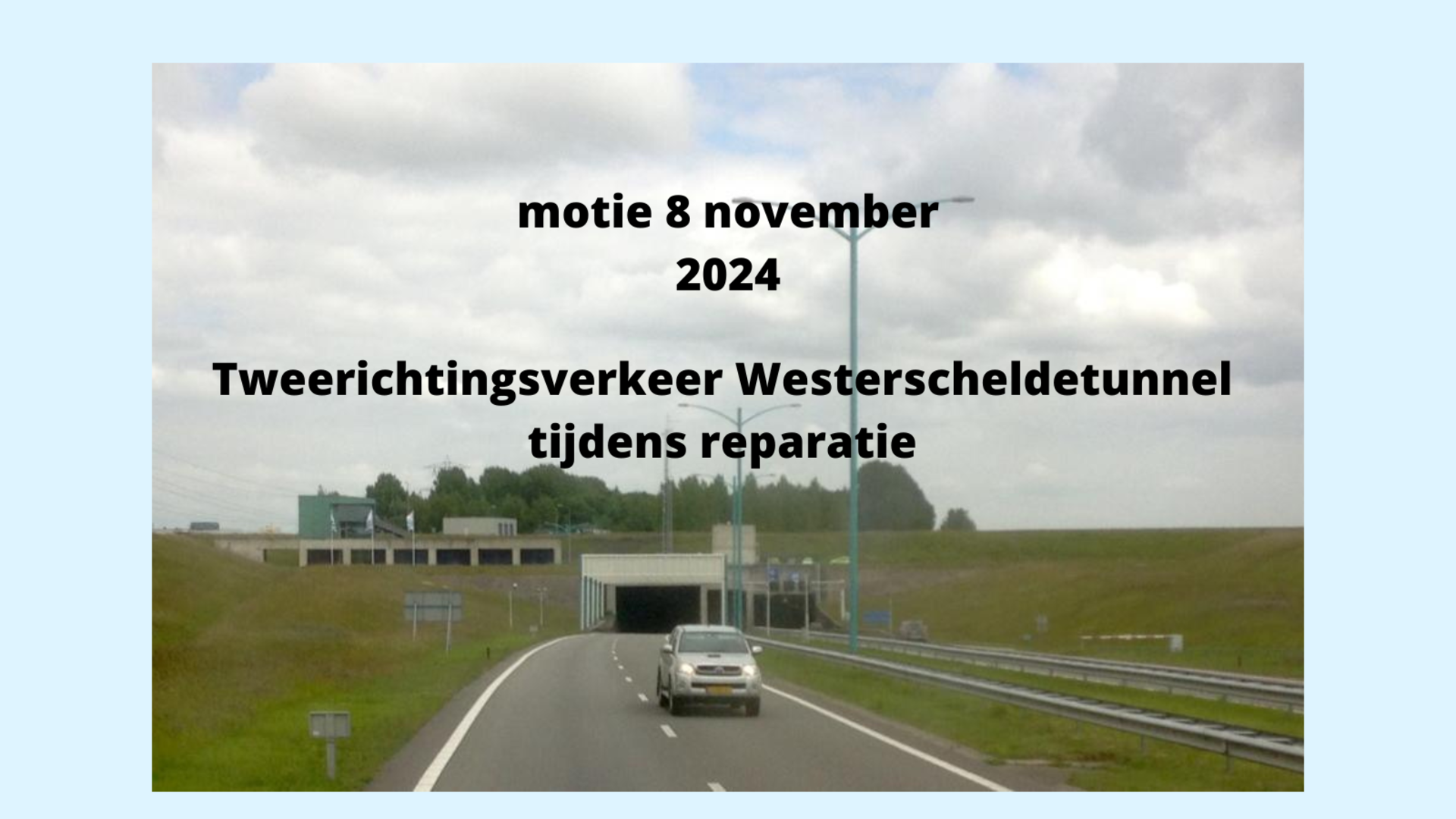 westerscheldetunnel 1 buis voor tweerichtingsverkeer