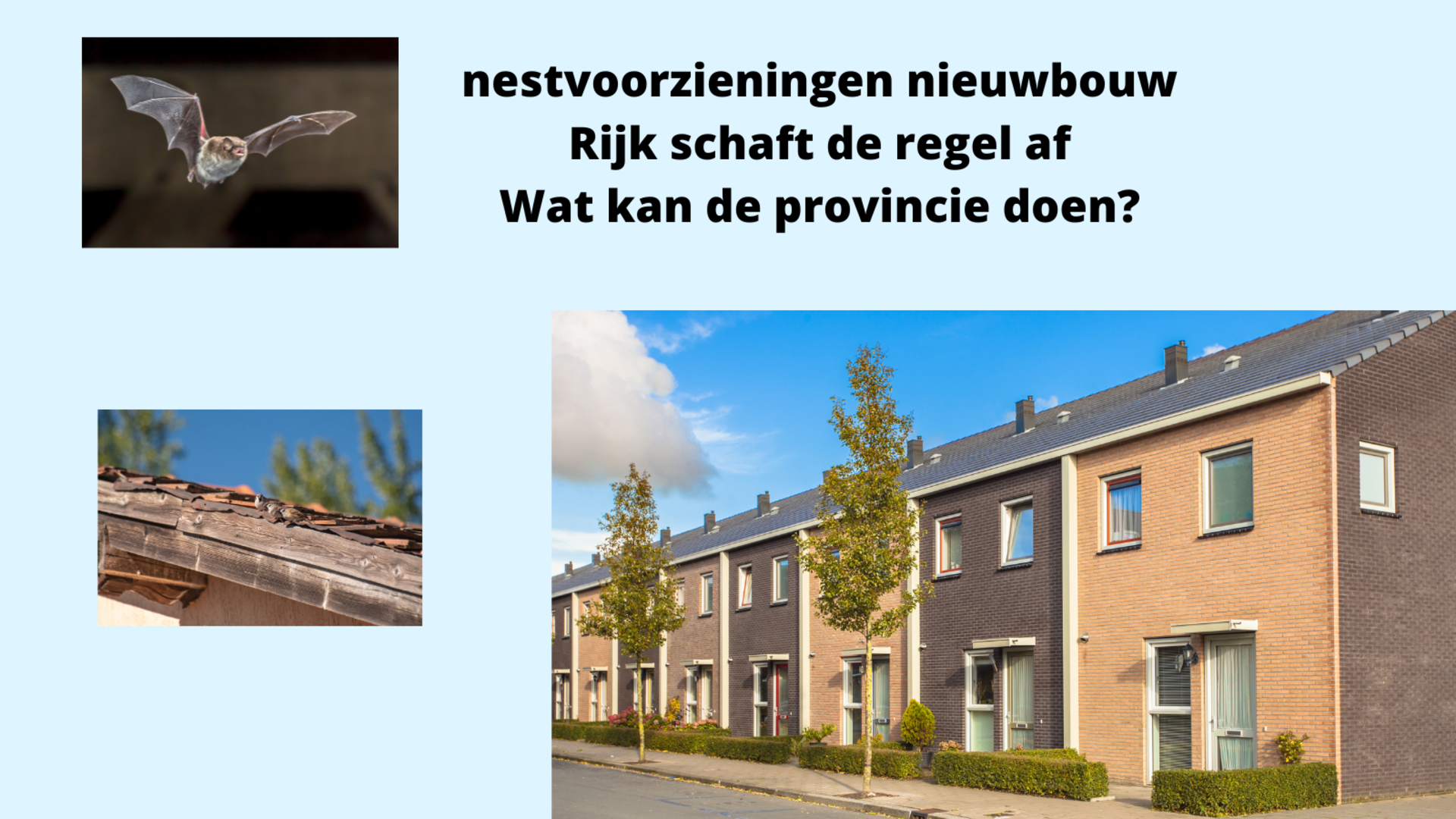 nestvoorziening nieuwbouw wijziging verplichting Rijk 